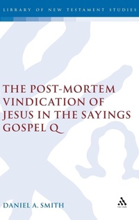 Abbildung von: The Post-Mortem Vindication of Jesus in the Sayings Gospel Q - T.& T.Clark Ltd
