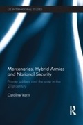 Cover: Mercenaries, Hybrid Armies and National Security - Routledge