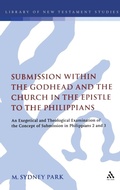 Abbildung von: Submission within the Godhead and the Church in the Epistle to the Philippians - T.& T.Clark Ltd