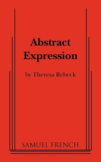 Enlarge image Cover: Abstract Expression - Samuel French Ltd