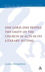 Cover: One Lord, One People: The Unity of the Church in Acts in its Literary Setting - T.& T.Clark Ltd