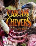 Cover: Carcass Chewers of the Animal World - Raintree Publishers