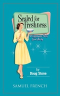 Cover: Sealed for Freshness - Samuel French Ltd