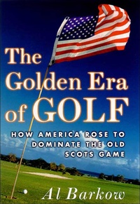 Enlarge image Cover: The Golden Era of Golf - Thomas Dunne Books