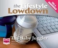 Cover: The Lifestyle Lowdown: The Baby Juggler - W F Howes Ltd