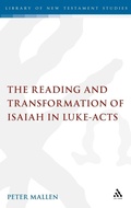 Bild: The Reading and Transformation of Isaiah in Luke-Acts - T.& T.Clark Ltd