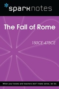 Cover: The Fall of Rome (150 CE-475 CE) (SparkNotes History Note) - Union Square & Co.