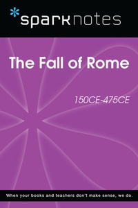 Enlarge image Cover: The Fall of Rome (150 CE-475 CE) (SparkNotes History Note) - Union Square & Co.