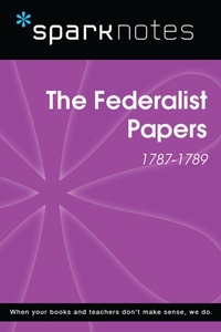 Enlarge image Cover: The Federalist Papers (1787-1789) (SparkNotes History Note) - Union Square & Co.