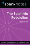 Cover: The Scientific Revolution (1550-1700) (SparkNotes History Note) - Union Square & Co.