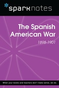 Cover: The Spanish American War (1898-1901) (SparkNotes History Guide) - Union Square & Co.