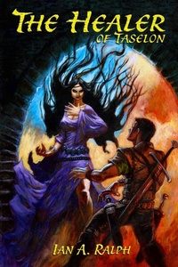 Enlarge image Cover: The Healer of Taselon - Lulu.com