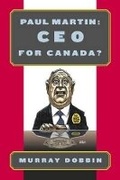 Cover: Paul Martin: CEO for Canada? - Lorimer