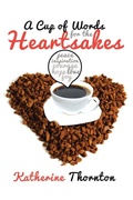Cover: A Cup of Words for the Heartsakes - Xlibris