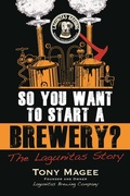 Cover: So You Want to Start a Brewery? - Chicago Review Press