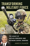 Cover: Transforming Military Force - Praeger Publishers Inc