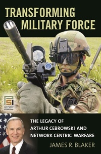 Enlarge image Cover: Transforming Military Force - Praeger Publishers Inc