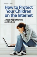 Cover: How to Protect Your Children on the Internet - Praeger Publishers Inc