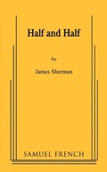 Cover: Half and Half - Samuel French, Inc