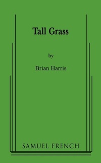 Enlarge image Cover: Tall Grass - Samuel French, Inc
