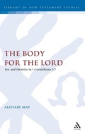 Abbildung von: The Body for the Lord - T.& T.Clark Ltd
