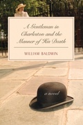 Cover: A Gentleman in Charleston and the Manner of His Death - University of South Carolina Press