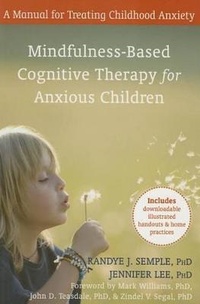 Enlarge image Cover: Mindfulness-Based Cognitive Therapy for Anxious Children - New Harbinger Publications