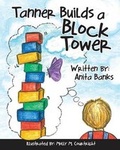 Cover: Tanner Builds a Block Tower - Wee Creek Press