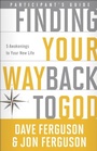 Cover: Finding Your Way Back to God Participant's Guide - Multnomah