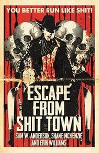 Enlarge image Cover: Escape from Shit Town - Deadite Press