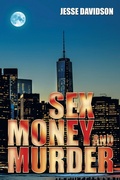 Cover: Sex Money and Murder - Xlibris