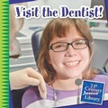 Cover: Visit the Dentist! - Cherry Lake Publishing
