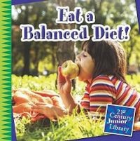 Enlarge image Cover: Eat a Balanced Diet! - Cherry Lake Publishing