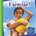 Cover: Exercise! - Cherry Lake Publishing