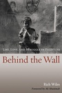 Cover: Behind the Wall - Potomac Books Inc