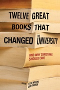 Cover: Twelve Great Books that Changed the University - Wipf and Stock Publishers