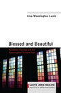 Cover: Blessed and Beautiful - Wipf and Stock Publishers
