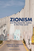 Cover: Zionism and the Quest for Justice in the Holy Land - Wipf and Stock Publishers