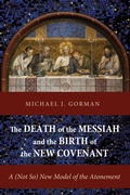 Cover: The Death of the Messiah and the Birth of the New Covenant - Wipf and Stock Publishers