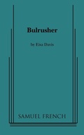 Cover: Bulrusher - Samuel French, Inc