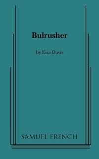 Enlarge image Cover: Bulrusher - Samuel French, Inc