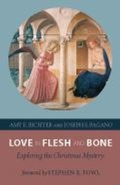 Cover: Love in Flesh and Bone - Wipf and Stock Publishers