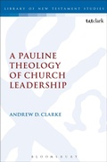 Cover: A Pauline Theology of Church Leadership - T.& T.Clark Ltd
