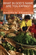 Cover: What in God's Name Are You Eating? - Wipf and Stock Publishers