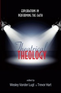 Cover: Theatrical Theology - Wipf and Stock Publishers