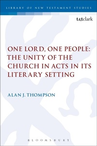 Bild: One Lord, One People: The Unity of the Church in Acts in its Literary Setting - T.& T.Clark Ltd