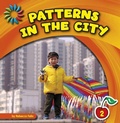 Cover: Patterns in the City - Cherry Lake Publishing