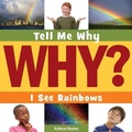 Cover: I See Rainbows - Cherry Lake Publishing