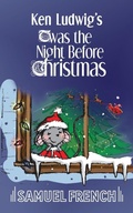 Cover: Ken Ludwig's 'Twas the Night Before Christmas - Samuel French, Inc
