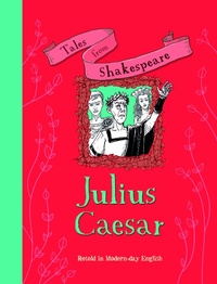 Enlarge image Cover: Tales from Shakespeare: Julius Caesar - Words & Pictures